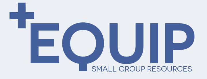 Equip Small Group Resources