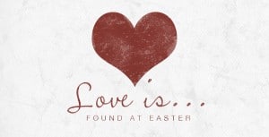 Love Is... Easter study resource